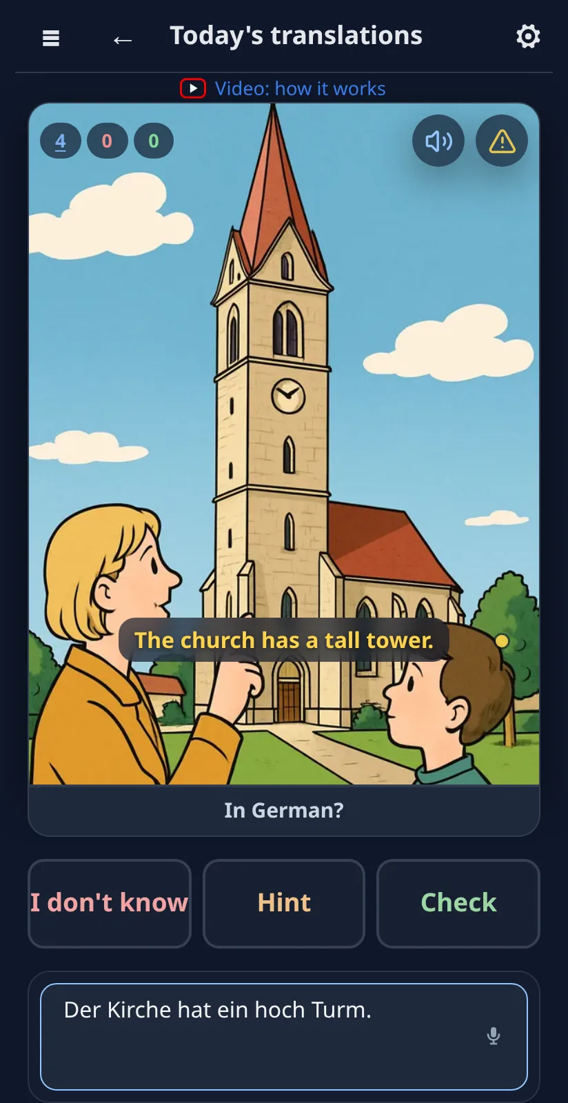 The translation is given, you write the German. This practice doesn't touch the schedule